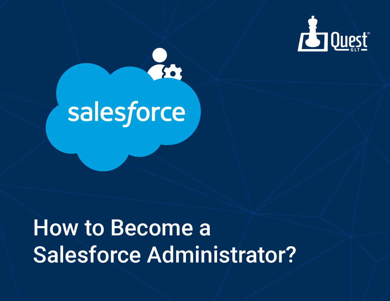 Salesforce Admin: The What, Why, & How?